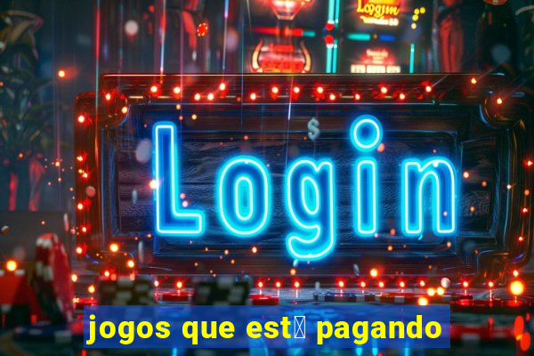 jogos que est谩 pagando