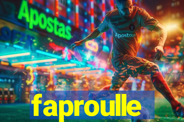 faproulle