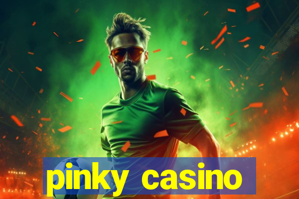 pinky casino