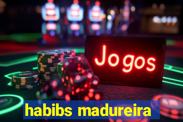 habibs madureira