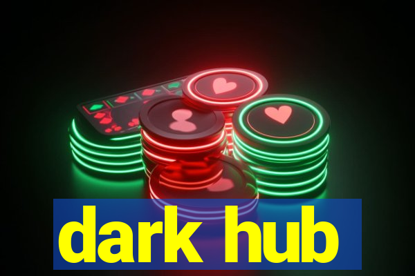 dark hub