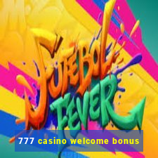 777 casino welcome bonus