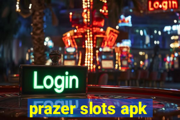 prazer slots apk