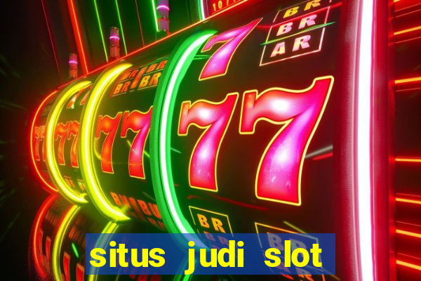 situs judi slot gacor terpercaya