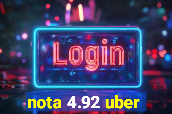 nota 4.92 uber