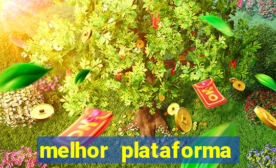 melhor plataforma de jogo do tigrinho