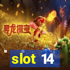 slot 14