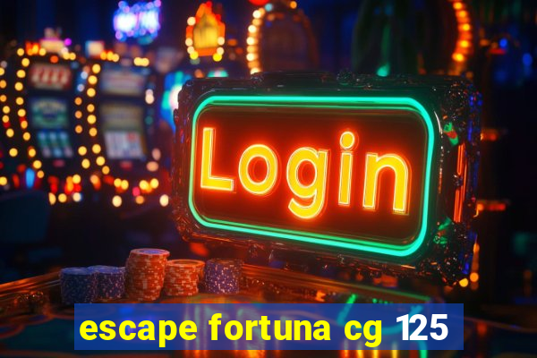 escape fortuna cg 125