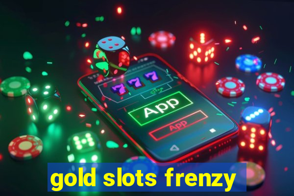 gold slots frenzy