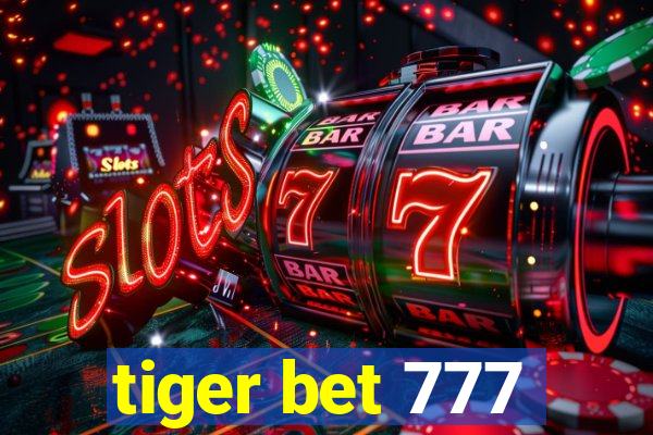 tiger bet 777