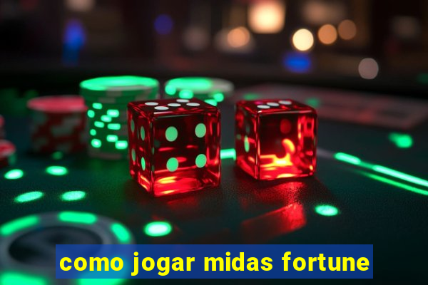 como jogar midas fortune