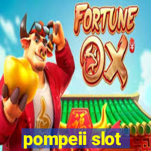 pompeii slot