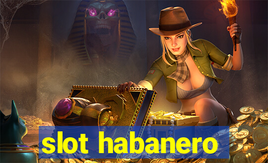 slot habanero