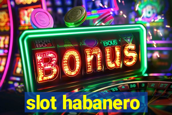 slot habanero