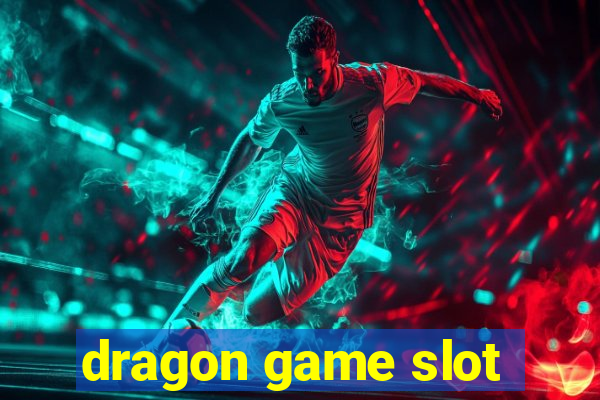 dragon game slot