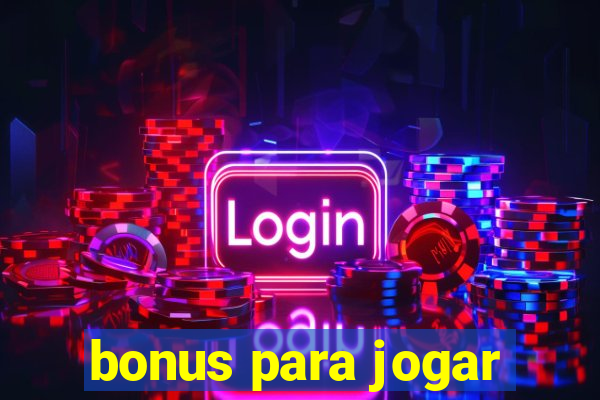 bonus para jogar