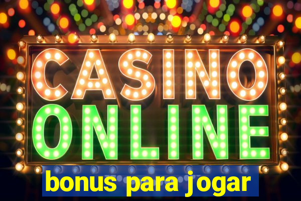 bonus para jogar