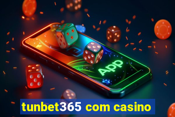 tunbet365 com casino