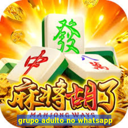 grupo adulto no whatsapp