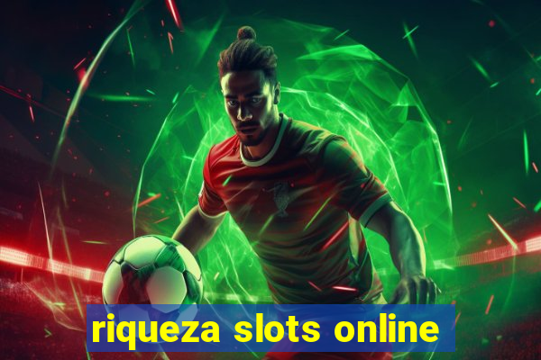 riqueza slots online