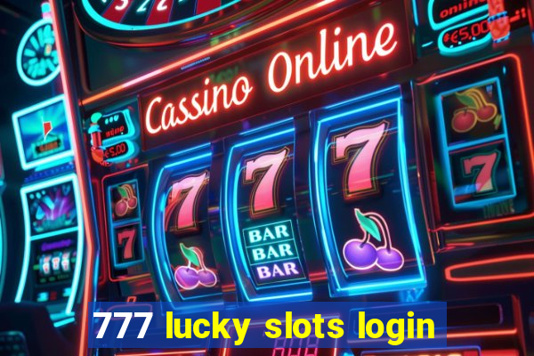 777 lucky slots login