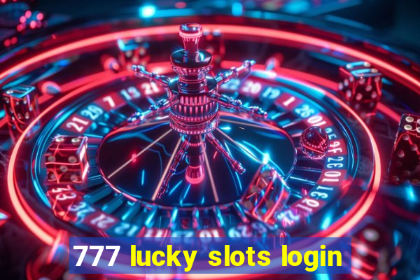 777 lucky slots login