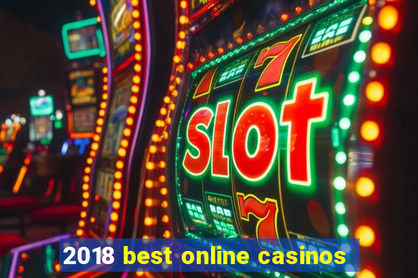 2018 best online casinos