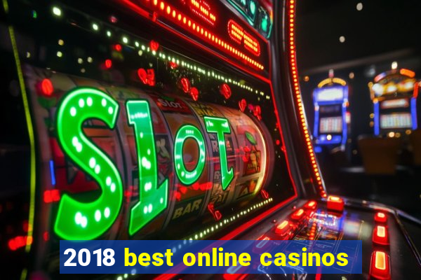 2018 best online casinos