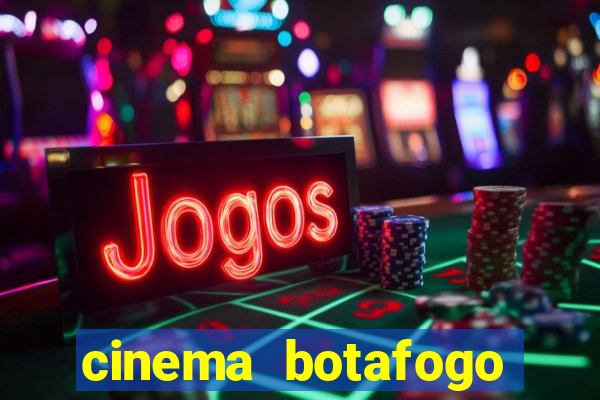 cinema botafogo praia shopping