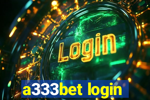 a333bet login