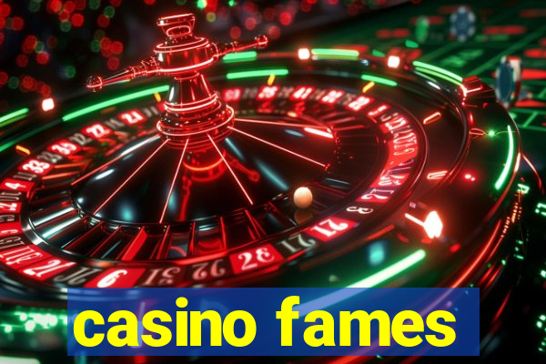 casino fames