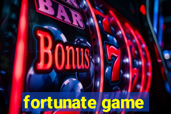 fortunate game