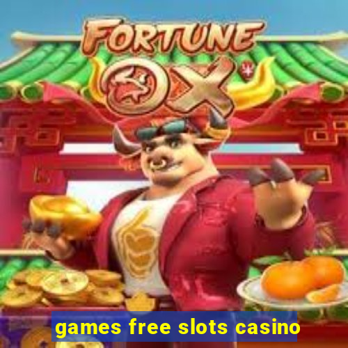 games free slots casino