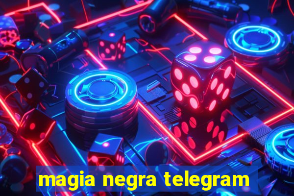 magia negra telegram