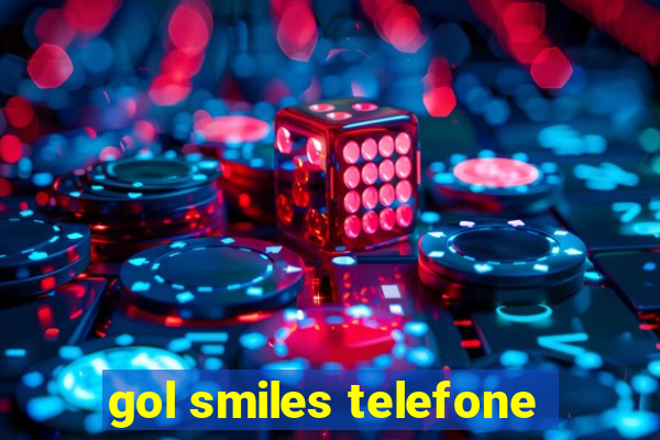 gol smiles telefone