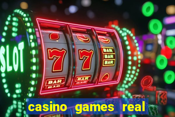 casino games real money online