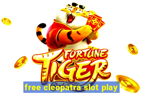 free cleopatra slot play