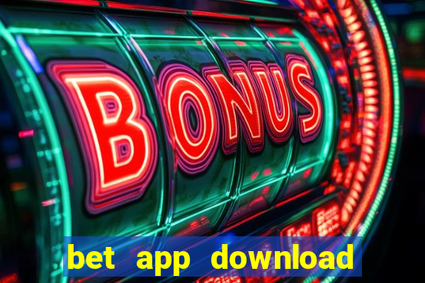 bet app download for android