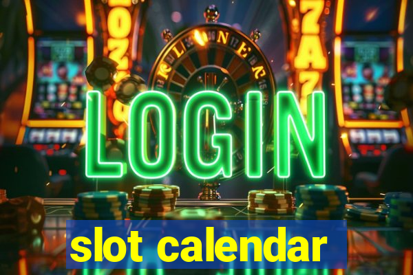 slot calendar