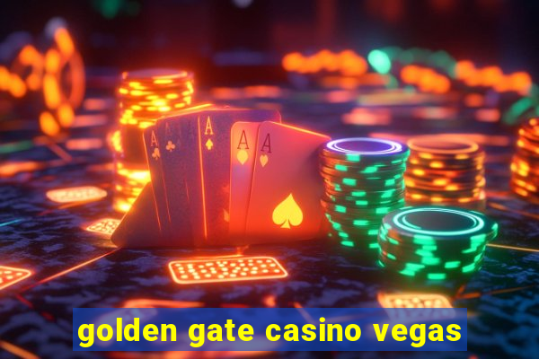 golden gate casino vegas