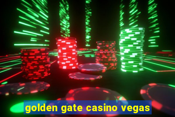 golden gate casino vegas