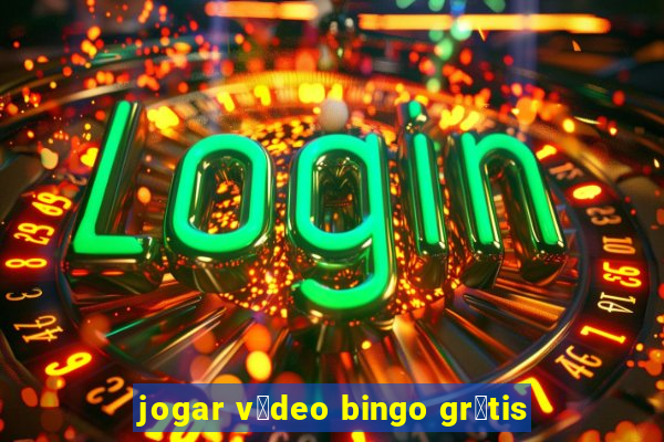 jogar v铆deo bingo gr谩tis