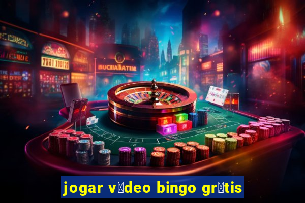 jogar v铆deo bingo gr谩tis