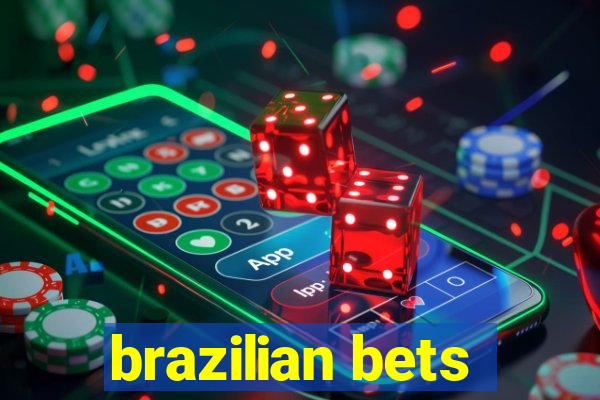 brazilian bets