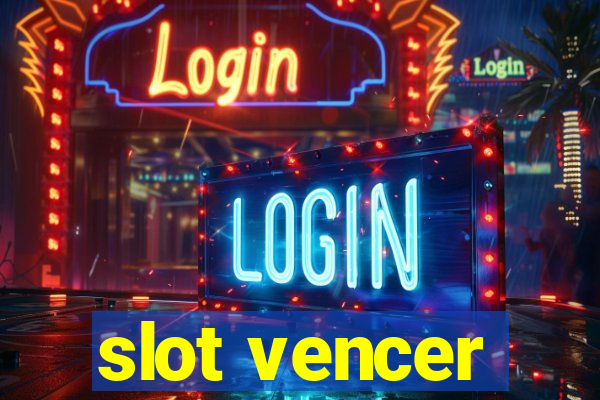 slot vencer