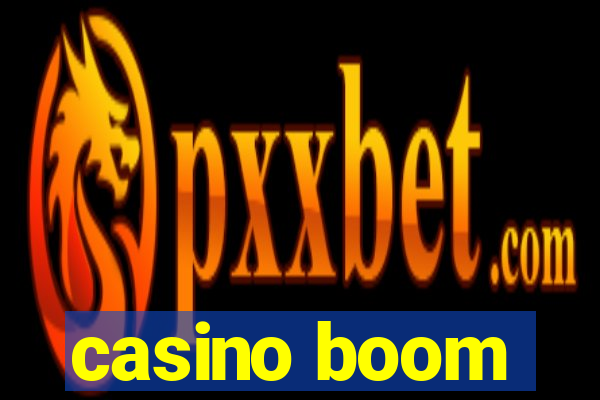 casino boom