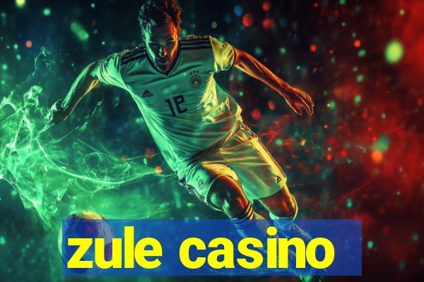 zule casino