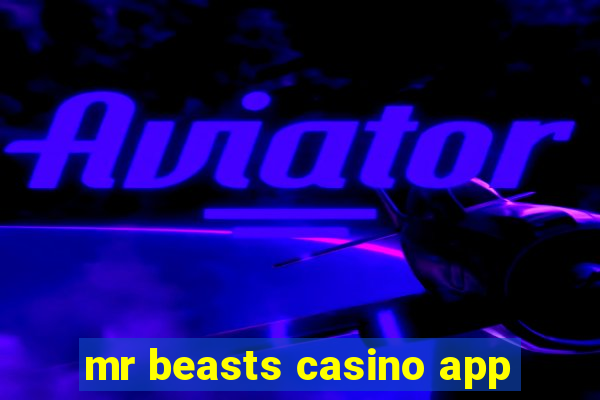 mr beasts casino app