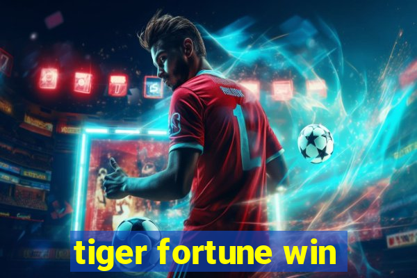 tiger fortune win