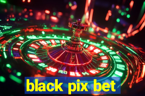 black pix bet